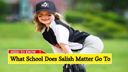 What School Does Salish Matter Go To