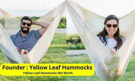 Yellow Leaf Hammocks Net Worth 2023