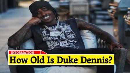 How Old Is Duke Dennis