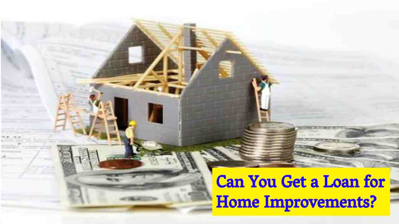 Loan for Home Improvements