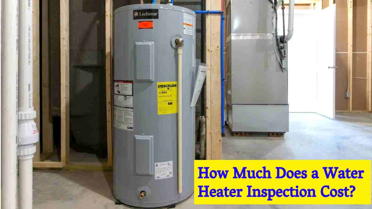 Water Heater Inspection Cost